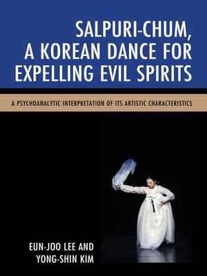 cover image of Salpuri-Chum, a Korean Dance for Expelling Evil Spirits